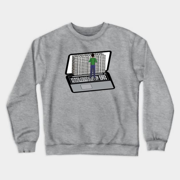 Wall of Text on a Laptop Computer (Gray Background) Crewneck Sweatshirt by Art By LM Designs 